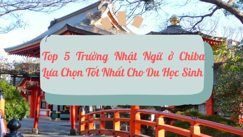 Top 5 Trường Nhật Ngữ ở Chiba