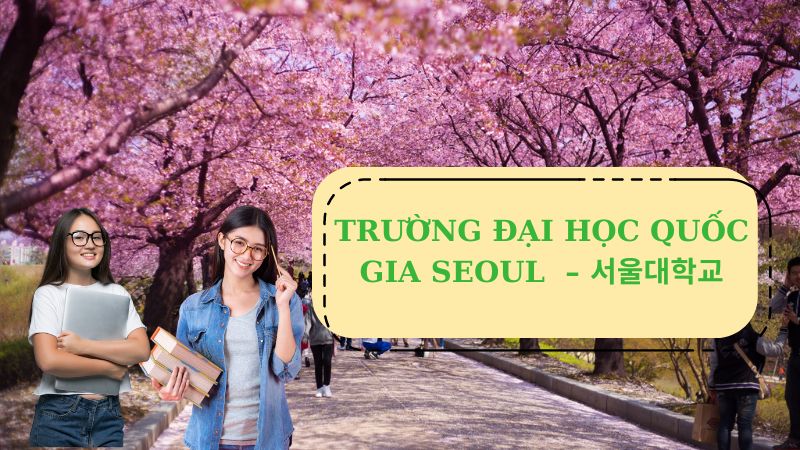 Trường Đại học Quốc gia Seoul Hàn Quốc – 서울대학교